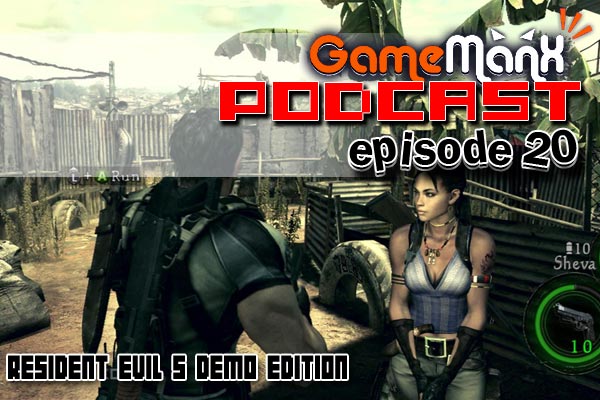 gamemanx-podcast-20-resident-evil-5.jpg
